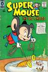 Supermouse: The Big Cheese #1 Comic Books - Covers, Scans, Photos in Supermouse: The Big Cheese Comic Books - Covers, Scans, Gallery